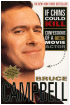 [If Chins Could Kill : Confessions of A B Movie Actor - 2nd Ed.] Book by Bruce Campbell (2002)
